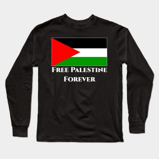 FREE PALESTINE FOREVER Long Sleeve T-Shirt